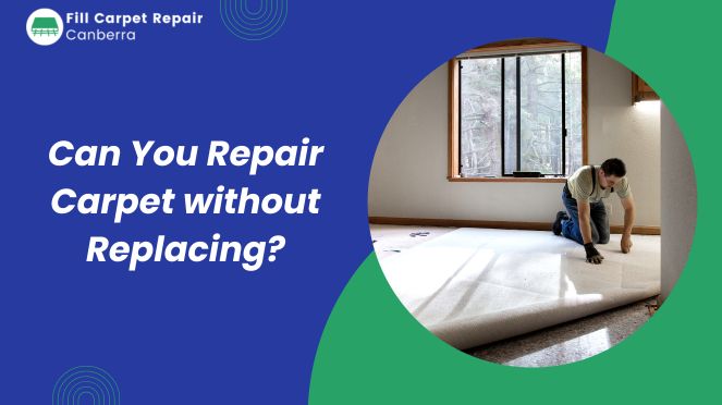 Can You Repair Carpet without Replacing